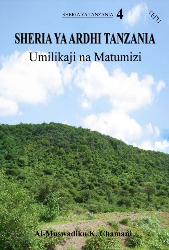 Sheria ya Ardhi Tanzania Umilikaji na Matumizi