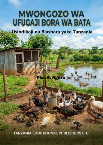 MWONGOZO WA UFUGAJI  BORA WA BATA  Usindikaji na Biashara yake Tanzania