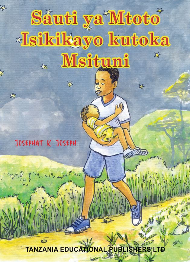 SAUTI YA MTOTO ITOKAYO  MSITUNI