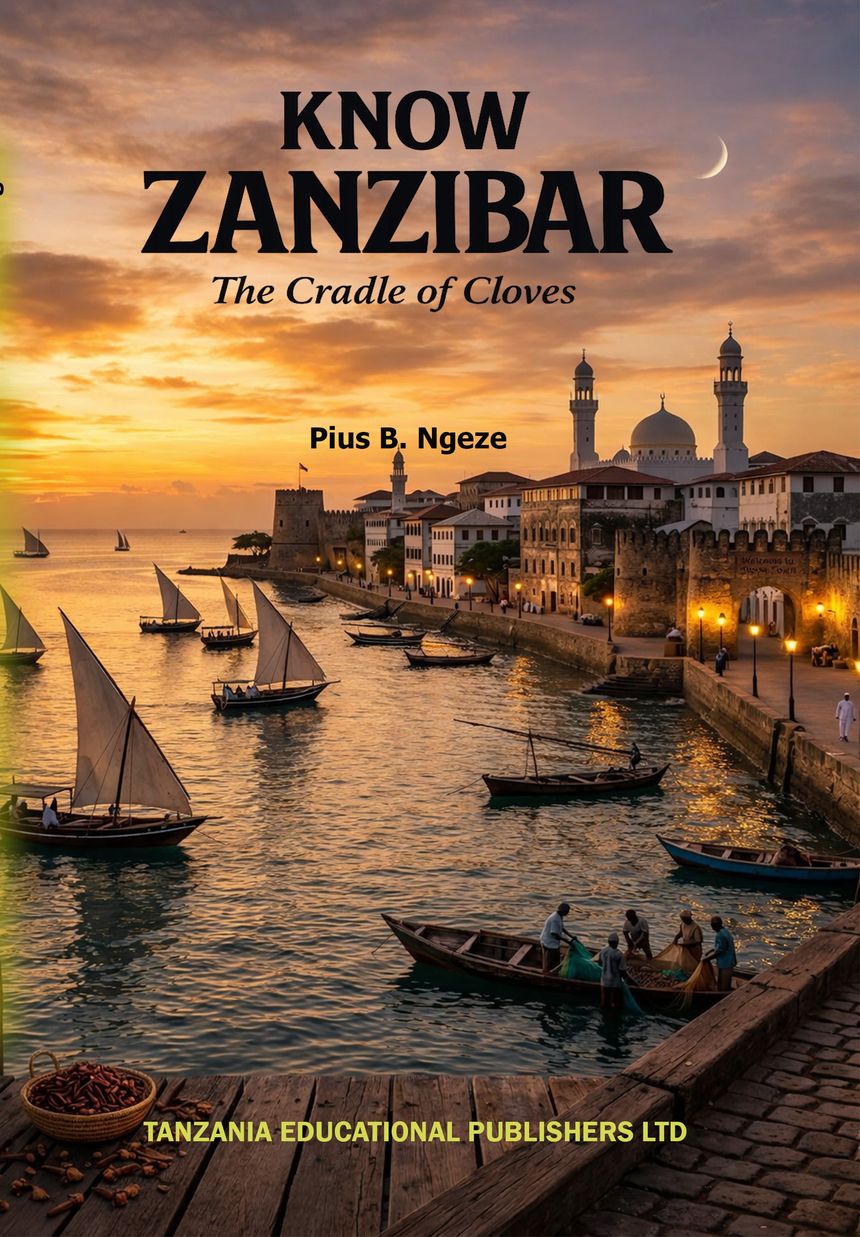 KNOW ZANZIBAR The Cradle of Cloves