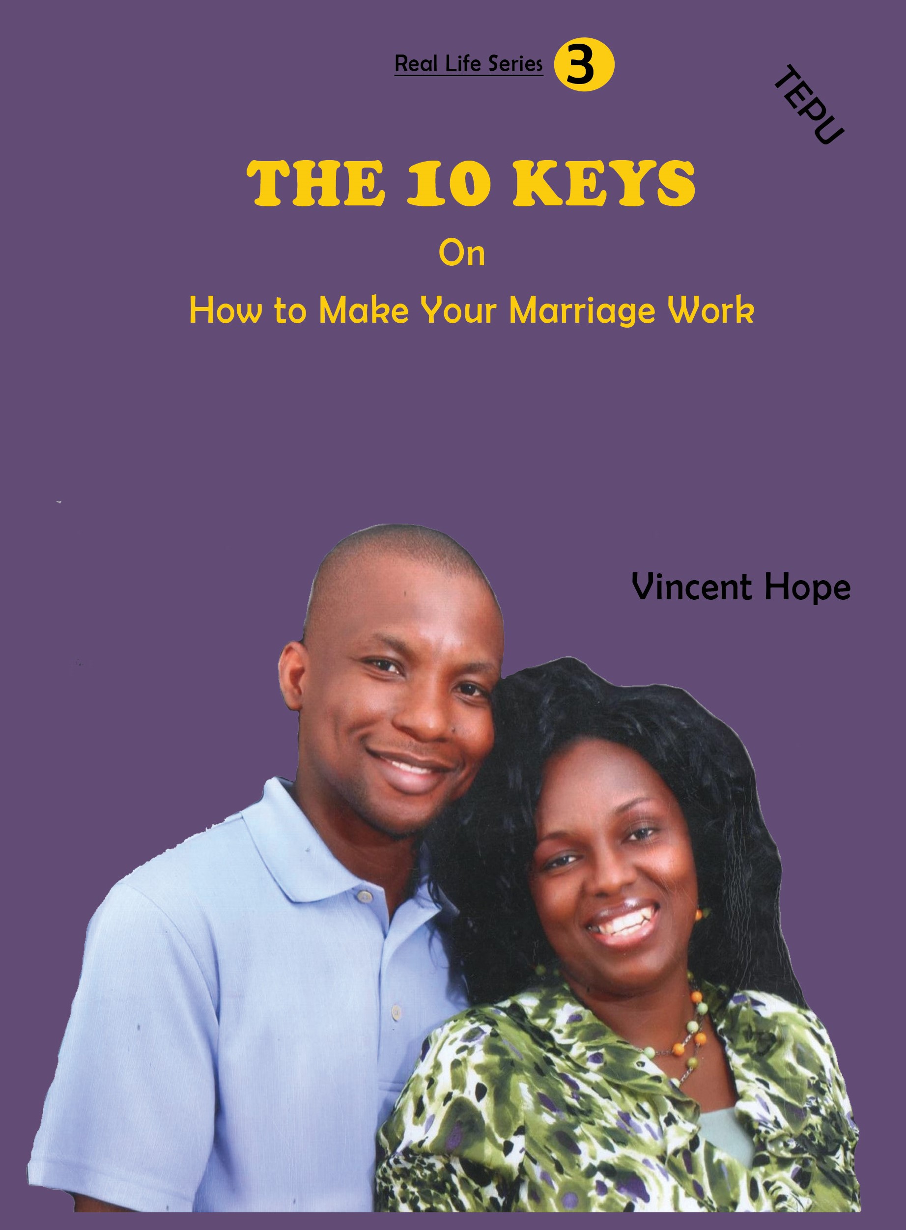 The 10 Keys  On How to Make Your Marriage Work