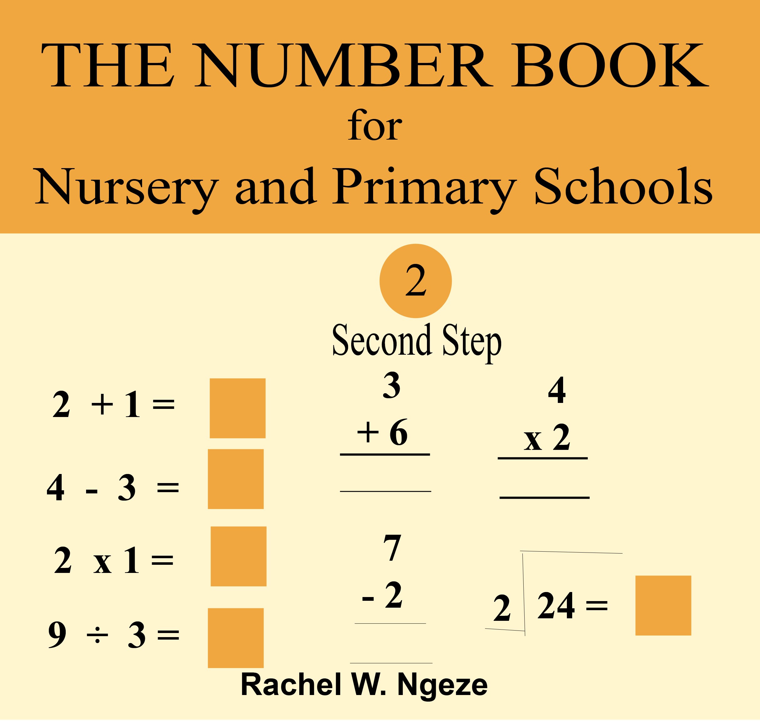 THE NUMBER BOOK FOR NURSERY AND PRIMARY SCHOOLS First Step